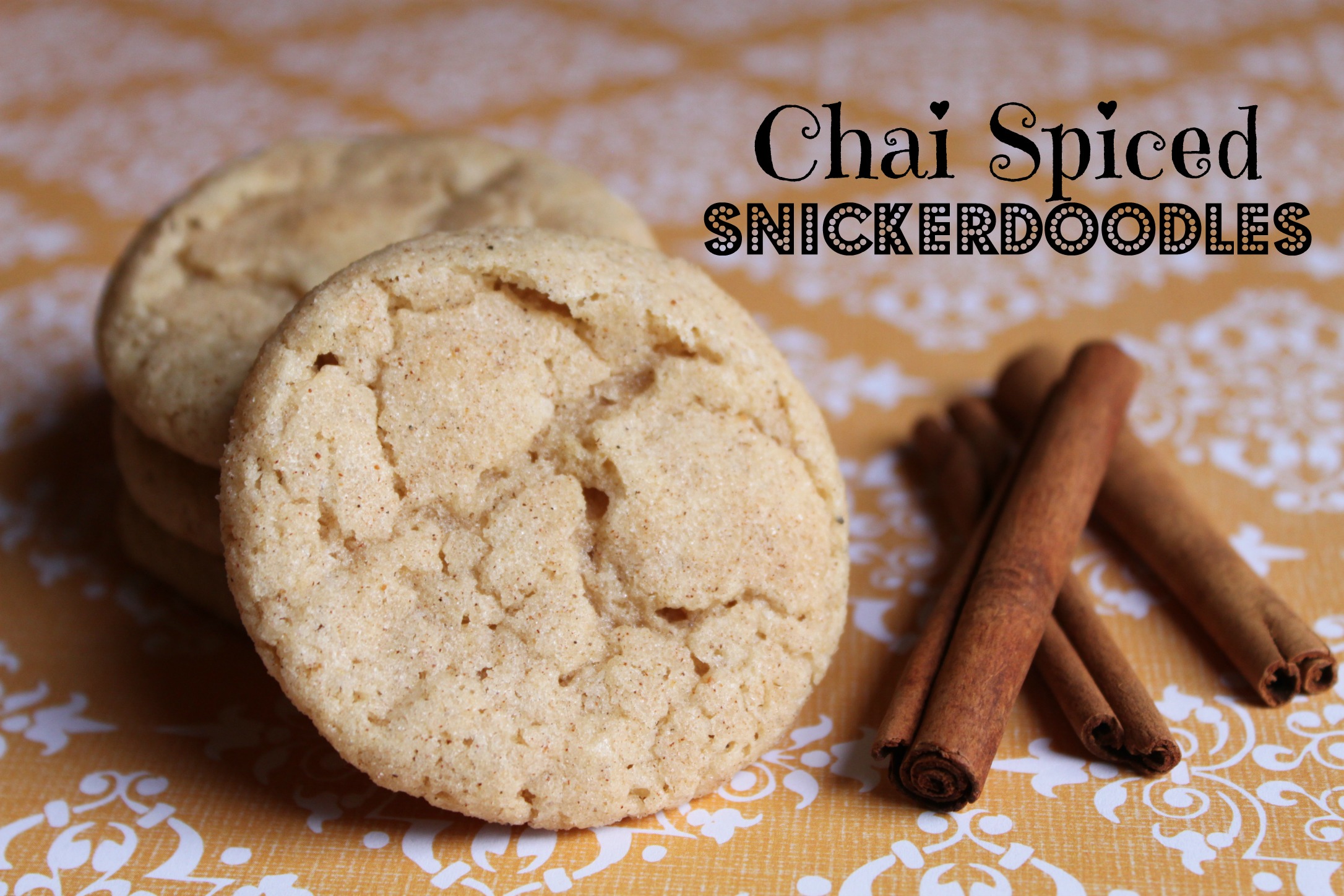 Chai Spiced Snickerdoodles Lil Miss Cakes 